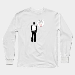 All My Homies Listen to Master Sounds 98.3 Long Sleeve T-Shirt